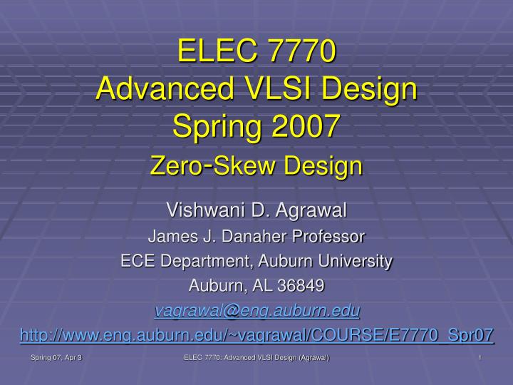 elec 7770 advanced vlsi design spring 2007 zero skew design