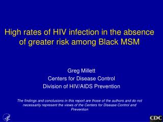High rates of HIV infection in the absence of greater risk among Black MSM