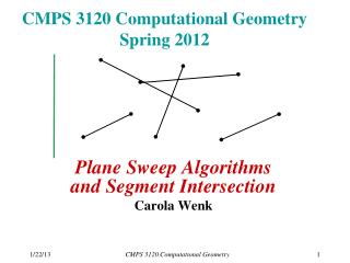 CMPS 3120 Computational Geometry Spring 2012