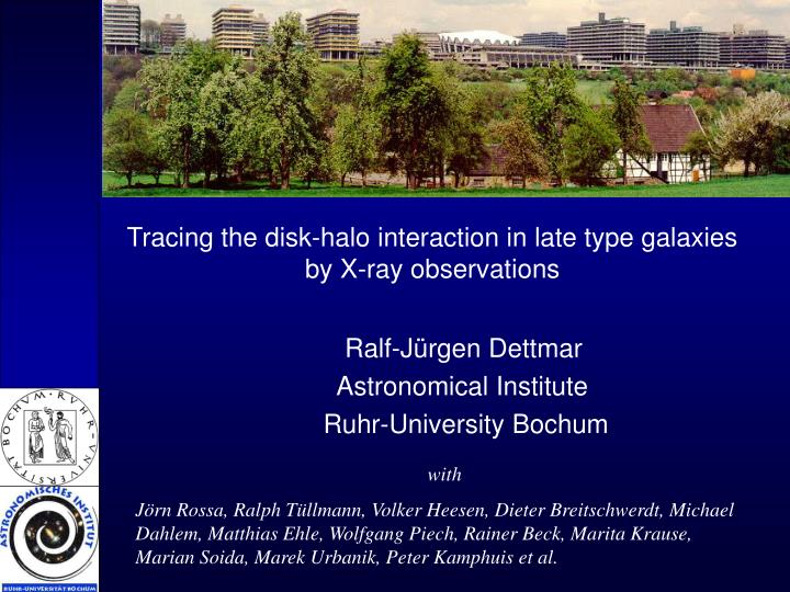 tracing the disk halo interaction in late type galaxies by x ray observations