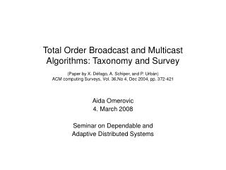 Aida Omerovic 4. March 2008 Seminar on Dependable and Adaptive Distributed Systems