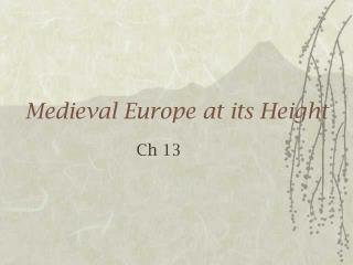 Medieval Europe at its Height