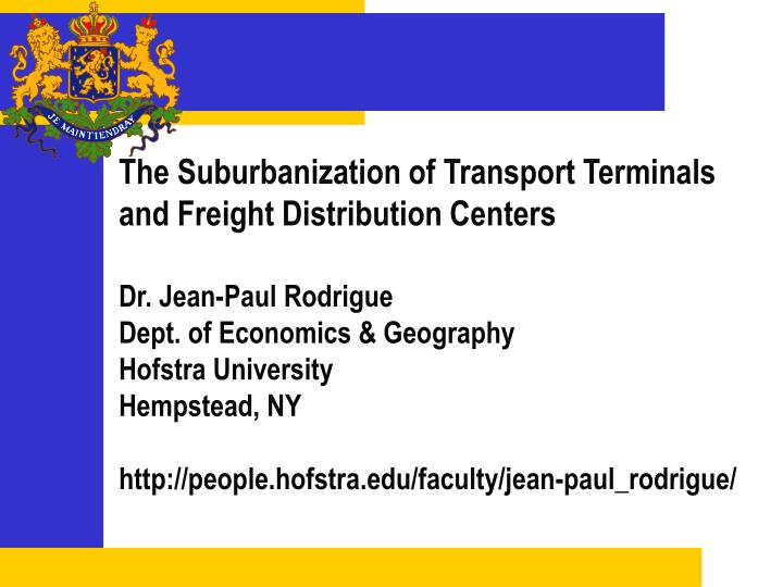 the suburbanization of transport terminals and freight distribution centers