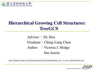 Advisor ? Dr. Hsu Graduate ? Ching-Lung Chen Author ? Victoria J. Hodge 		 Jim Austin