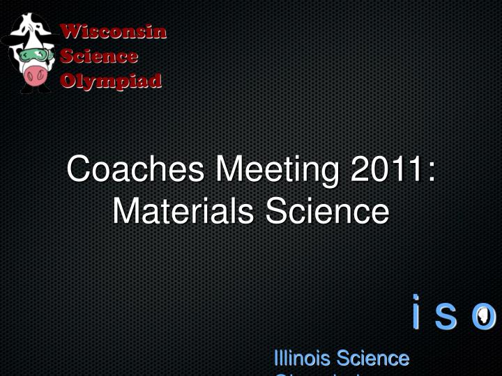 coaches meeting 2011 materials science