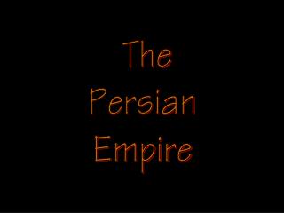 The Persian Empire