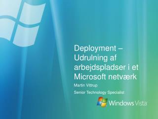 Deployment – Udrulning af arbejdspladser i et Microsoft netværk
