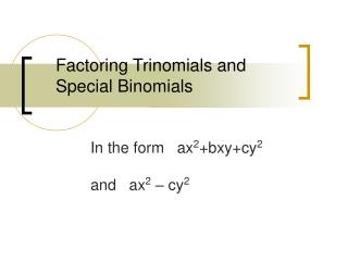 Factoring Trinomials and Special Binomials