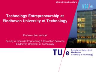 Technology Entrepreneurship at Eindhoven University of Technology