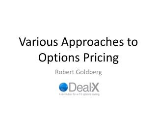 Various Approaches to Options Pricing