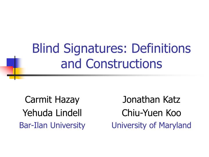 blind signatures definitions and constructions