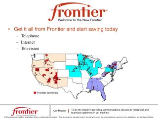 Get it all from Frontier and start saving today Telephone Internet Television