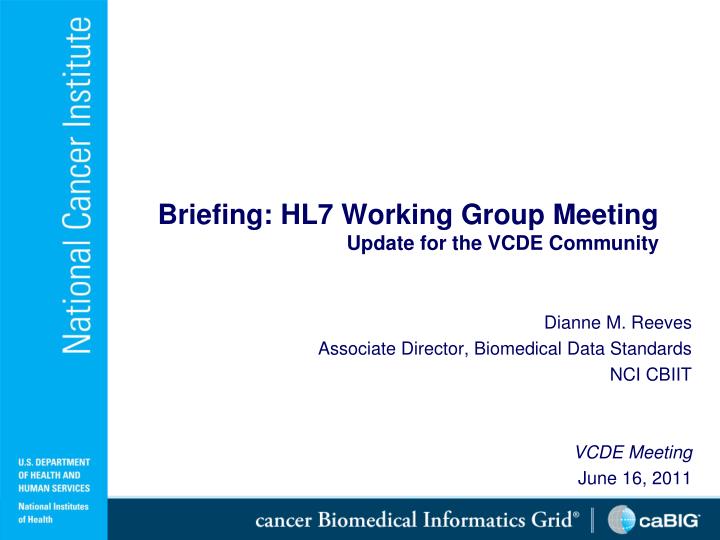 briefing hl7 working group meeting update for the vcde community