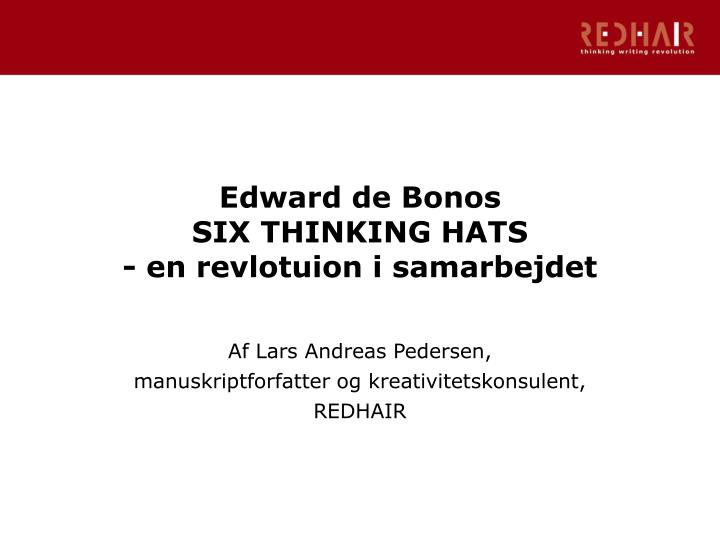 edward de bonos six thinking hats en revlotuion i samarbejdet