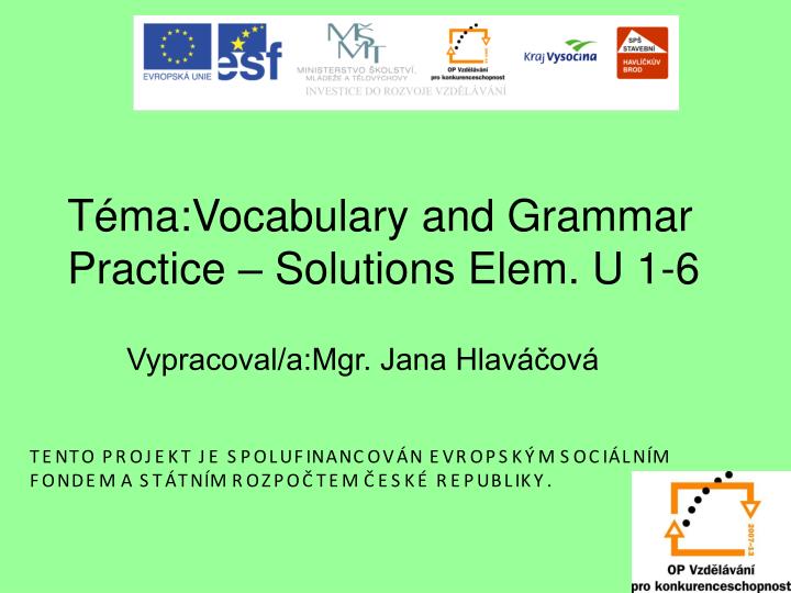 t ma vocabulary and grammar practice solutions elem u 1 6