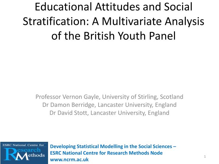 educational attitudes and social stratification a multivariate analysis of the british youth panel