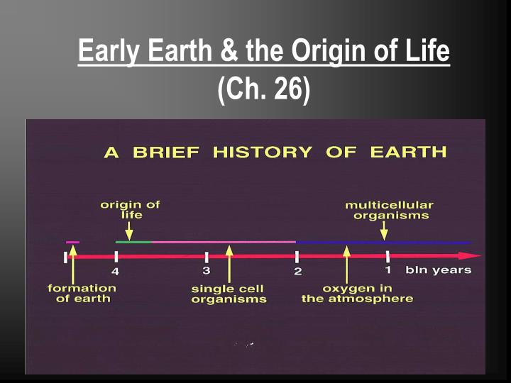 early earth the origin of life ch 26