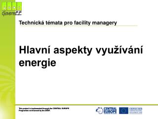 This project is implemented through the CENTRAL EUROPE Programme co-financed by the ERDF.