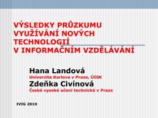 v sledky pr zkumu vyu v n nov ch technologi v informa n m vzd l v n