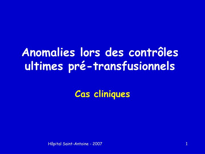 anomalies lors des contr les ultimes pr transfusionnels