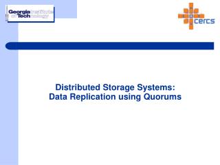Distributed Storage Systems: Data Replication using Quorums