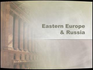 Eastern Europe &amp; Russia