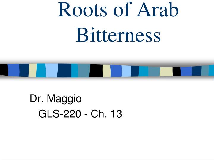 roots of arab bitterness