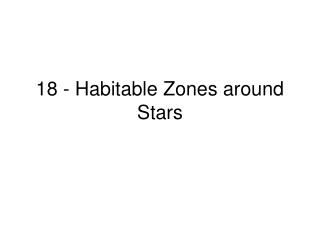 18 - Habitable Zones around Stars