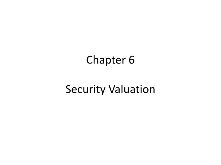chapter 6 security valuation