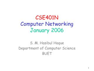 CSE401N Computer Networking January 2006