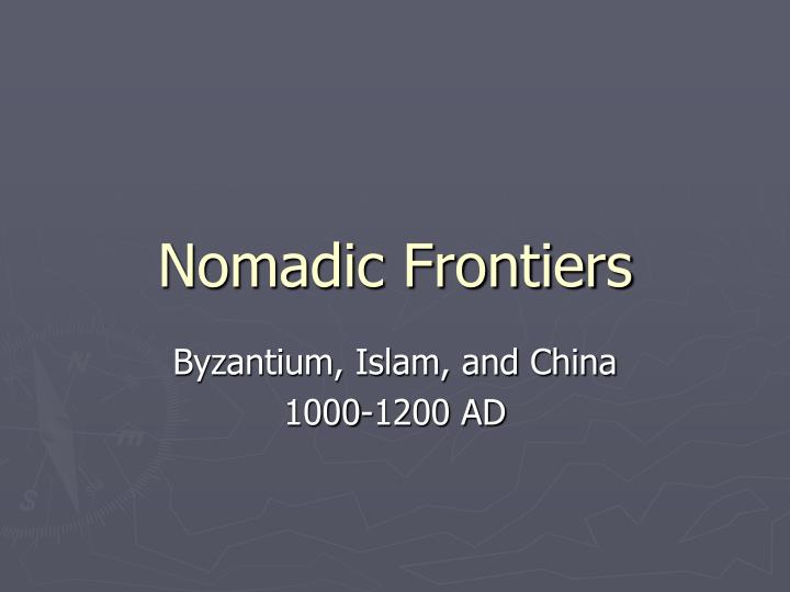nomadic frontiers