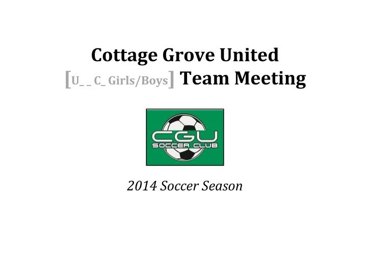 cottage grove united u c girls boys team meeting