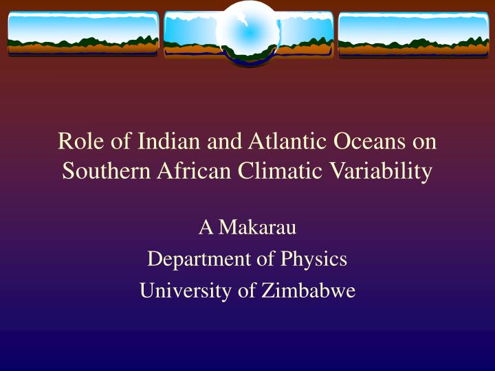 role of indian and atlantic oceans on southern african climatic variability