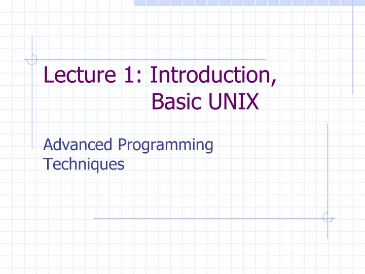 lecture 1 introduction basic unix