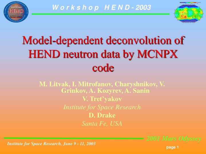 model dependent deconvolution of hend neutron data by mcnpx code