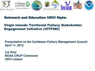 Presentation to the Caribbean Fishery Management Council April 11, 2012 Lia Ortiz