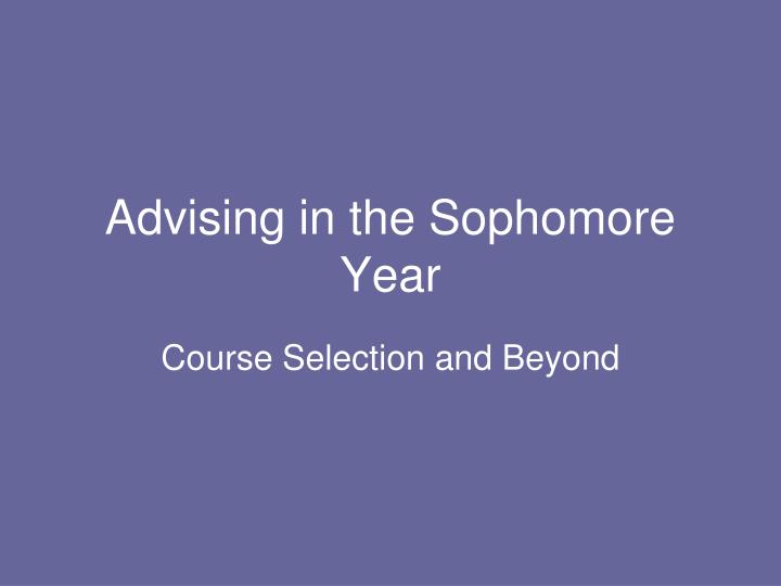 advising in the sophomore year