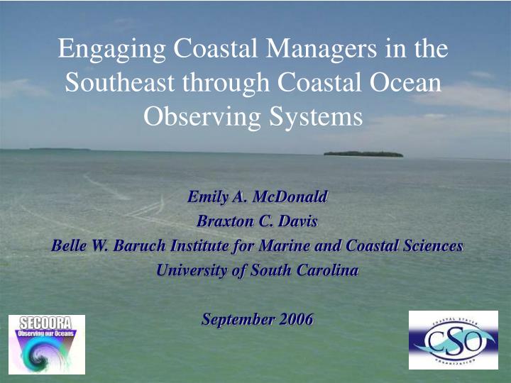 engaging coastal managers in the southeast through coastal ocean observing systems