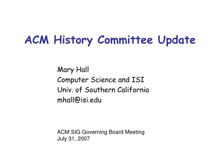 acm history committee update