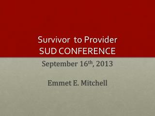 Survivor to Provider SUD CONFERENCE