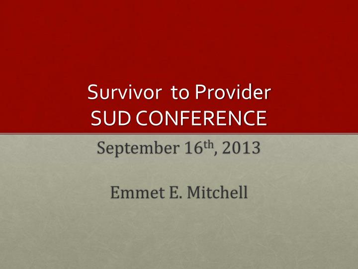 survivor to provider sud conference