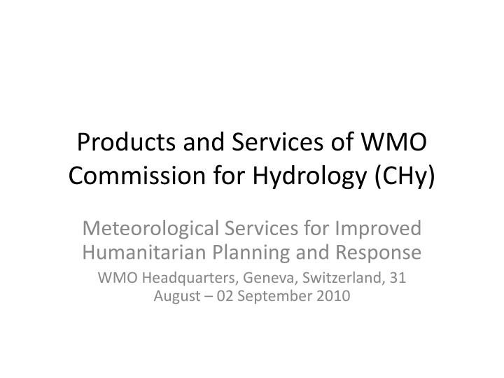 products and services of wmo commission for hydrology chy