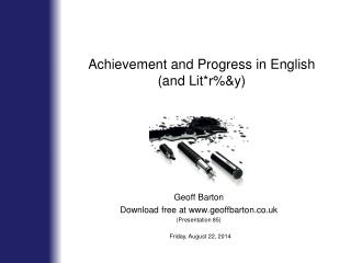Achievement and Progress in English (and Lit*r%&amp;y)