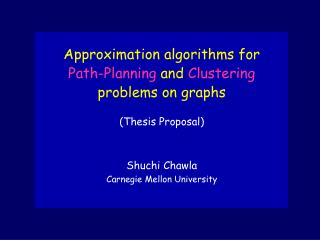 Approximation algorithms for Path-Planning and Clustering problems on graphs (Thesis Proposal)