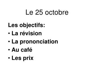 le 25 octobre