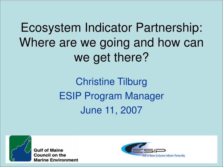 ecosystem indicator partnership where are we going and how can we get there