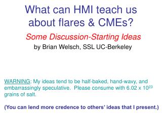 What can HMI teach us about flares &amp; CMEs?
