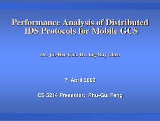 7 April 2009 CS 5214 Presenter: Phu-Gui Feng