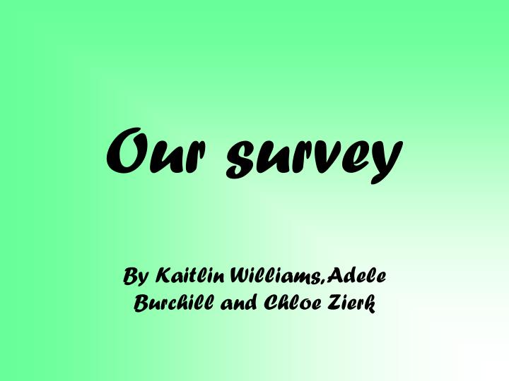 our survey