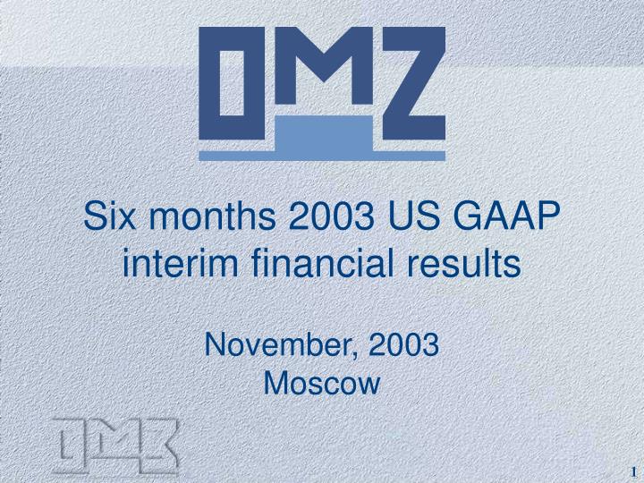 six months 2003 us gaap interim financial results november 2003 moscow
